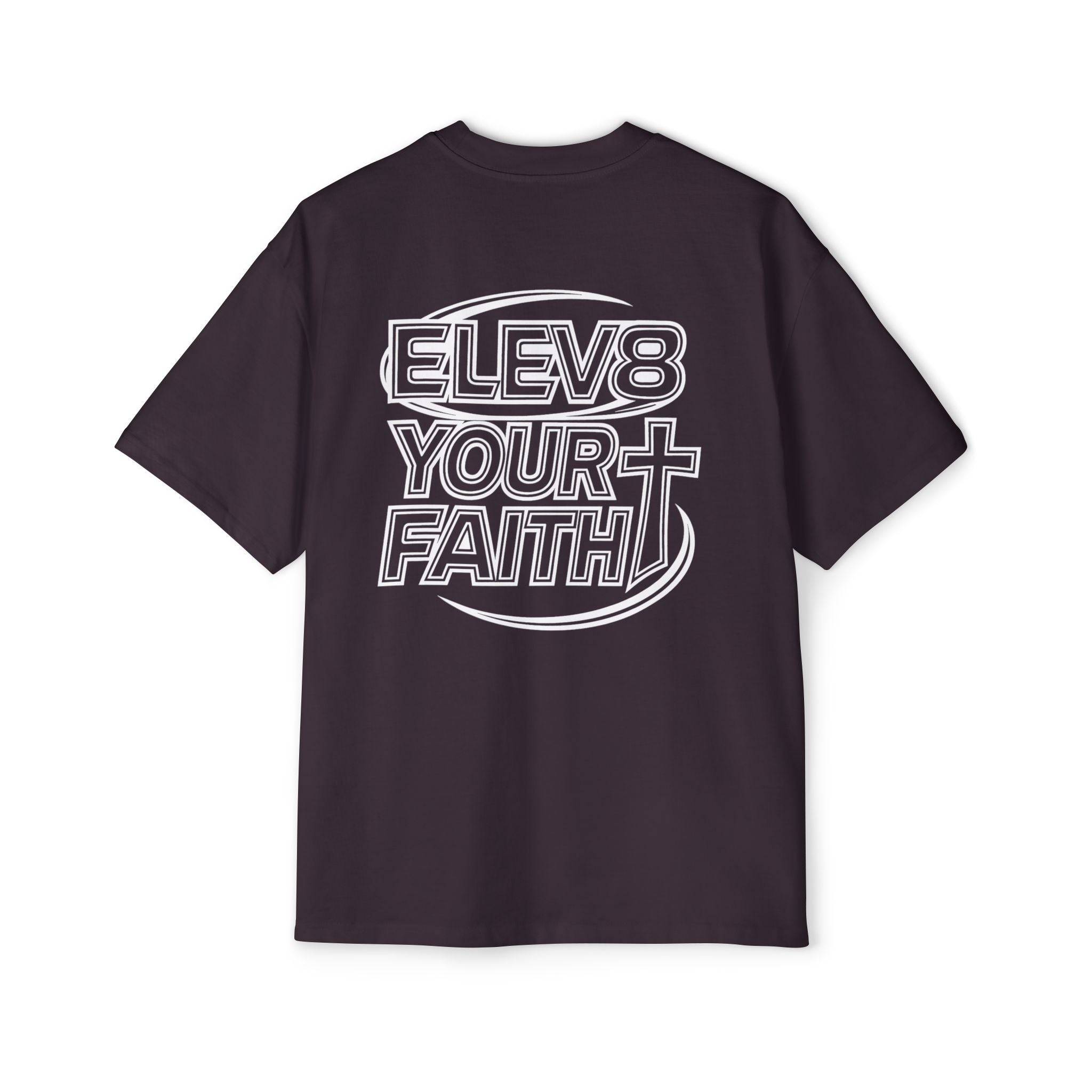 ELEV8 YOUR FAITH OVERSIZED TEE