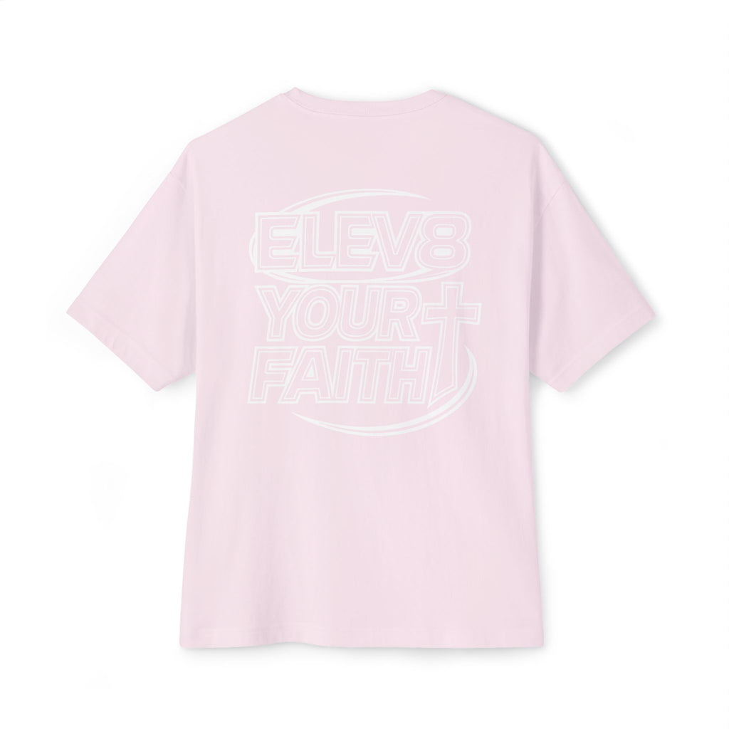 ELEV8 YOUR FAITH UNISEX OVERSIZED TEE