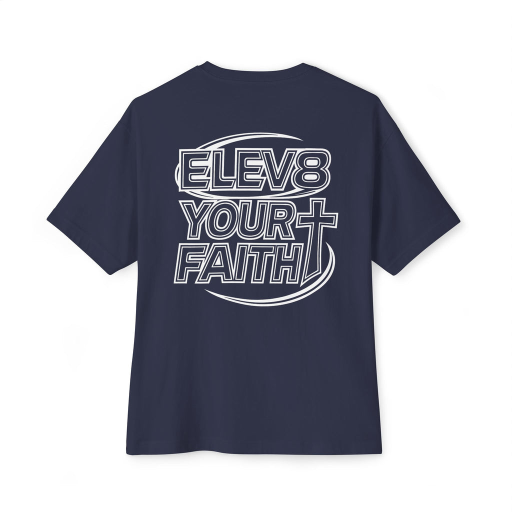 ELEV8 YOUR FAITH UNISEX OVERSIZED TEE