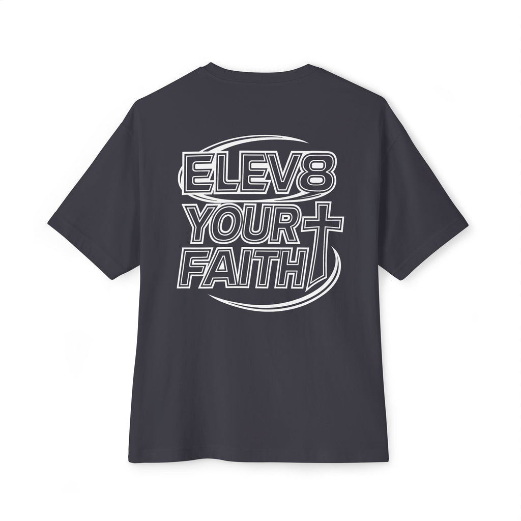 ELEV8 YOUR FAITH UNISEX OVERSIZED TEE