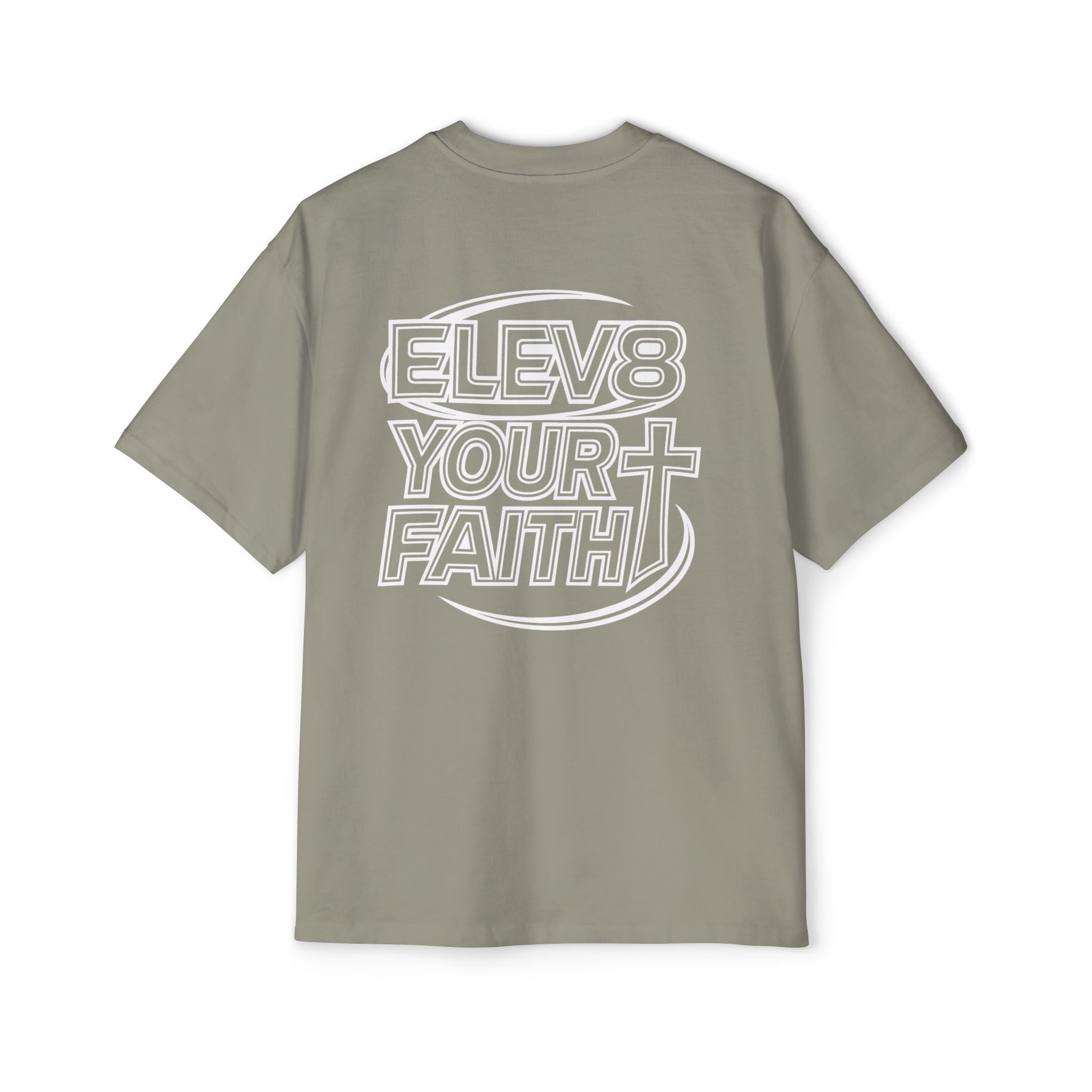 ELEV8 YOUR FAITH OVERSIZED TEE